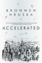 Accelerated by Bronwen Hruska, 9781605985190