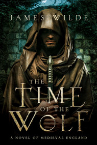 The Time of the Wolf by James Wilde, 9781605985213