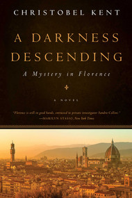 A Darkness Descending (A Mystery in Florence) by Christobel Kent, 9781605985367