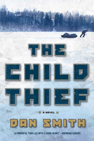The Child Thief by Dan Smith, 9781605985718