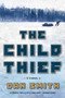 The Child Thief by Dan Smith, 9781605985718