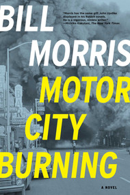 Motor City Burning by Bill Morris, 9781605985732