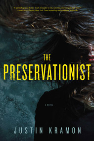 The Preservationist - 9781605986159 by Justin Kramon, 9781605986159