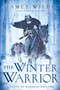 The Winter Warrior - 9781605986364 by James Wilde, 9781605986364