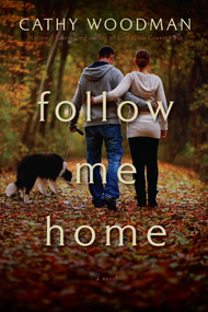 Follow Me Home by Cathy Woodman, 9781605988009
