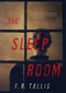 The Sleep Room - 9781605988337 by F. R. Tallis, 9781605988337