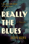 Really the Blues - 9781605988481 by Joseph Koenig, 9781605988481