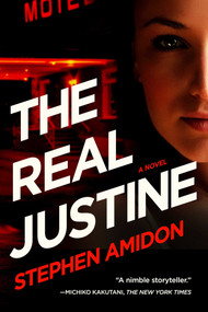 The Real Justine by Stephen Amidon, 9781605988658