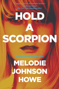 Hold a Scorpion (A Diana Poole Thriller) by Melodie Johnson-Howe, 9781605989679