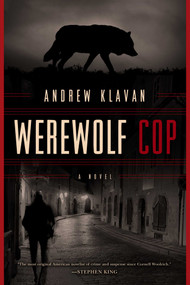 Werewolf Cop - 9781605989730 by Andrew Klavan, 9781605989730