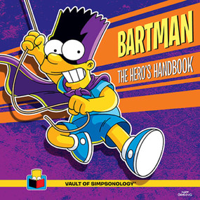 Bartman: The Hero's Handbook by Matt Groening, 9781608874538