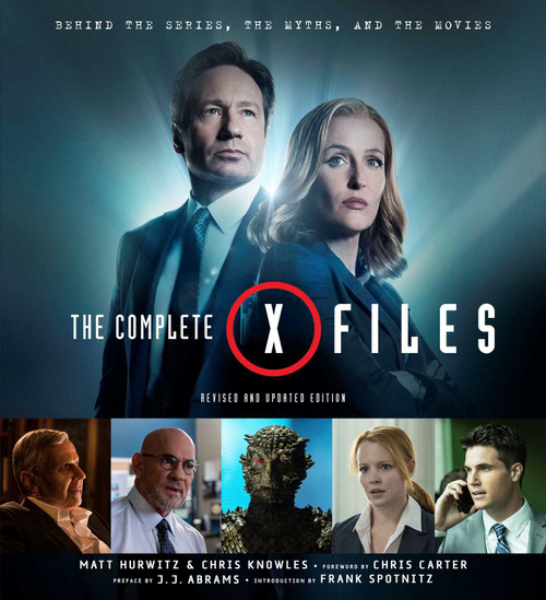 The Complete X-Files (Revised and Updated Edition) by Chris Carter, Chris Knowles, Matt Hurwitz, Frank Spotnitz, Ramin  Zahed, 9781608878451