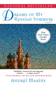 Dreams of My Russian Summers (A Novel) by Andreï Makine, Geoffrey Strachan, 9781611450545