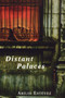 Distant Palaces (A Novel) by Abilio Estevez, 9781611451436