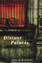 Distant Palaces (A Novel) by Abilio Estevez, 9781611451436