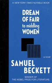 Dream of Fair to Middling Women (A Novel) by Samuel Beckett, 9781611453133