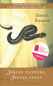 Spring Flowers, Spring Frost (A Novel) by Ismail Kadare, David Bellos, 9781611454734