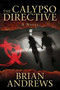 The Calypso Directive (A Novel) by Brian Andrews, 9781611454949