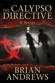 The Calypso Directive (A Novel) by Brian Andrews, 9781611454949