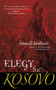 Elegy for Kosovo (A Novel) by Ismail Kadare, 9781611456974