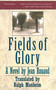 Fields of Glory (A Novel) by Jean Rouaud, 9781611457018