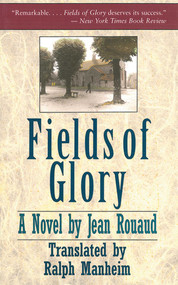 Fields of Glory (A Novel) by Jean Rouaud, 9781611457018