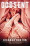 Godsent (A Thriller) by Richard Burton, 9781611457063