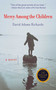 Mercy Among the Children (A Novel) by David Adams Richards, 9781611457193