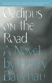 Oedipus on the Road (A Novel) by Henry Bauchau, 9781611457254