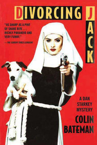Divorcing Jack (A Dan Starkey Mystery) by Colin Bateman, 9781611457322