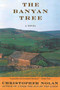The Banyan Tree (A Novel) by Christopher Nolan, 9781611457575