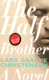 The Half Brother (A Novel) by Lars Saabye Christensen, Kenneth Steven, 9781611457896