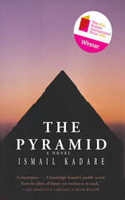 The Pyramid (A Novel) by Ismail Kadare, David Bellos, 9781611458008