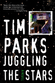 Juggling the Stars by Tim Parks, 9781611458206