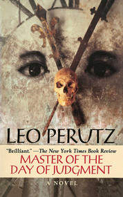 Master of the Day of Judgment (A Novel) by Leo Perutz, Eric Mosbacher, 9781611458428