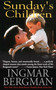 Sunday's Children (A Novel) by Ingmar Bergman, Joan Tate, 9781611458633