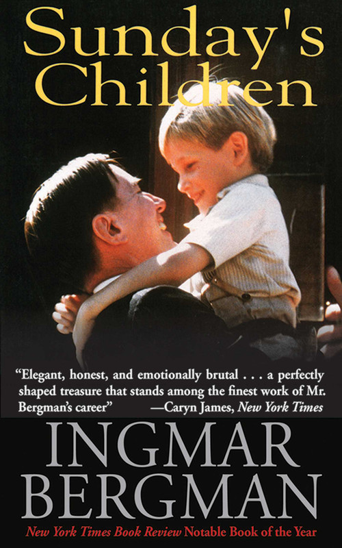 Sunday's Children (A Novel) by Ingmar Bergman, Joan Tate, 9781611458633