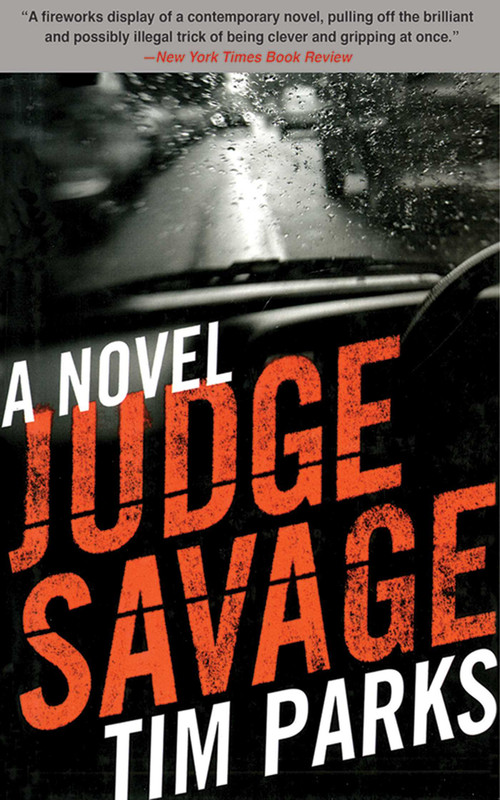 Judge Savage (A Novel) by Tim Parks, 9781611458831