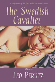 The Swedish Cavalier (A Novel) by Leo Perutz, John Brownjohn, 9781611458855