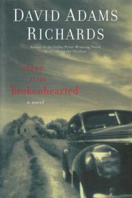 River of the Brokenhearted (A Novel) by David Adams Richards, 9781611458886