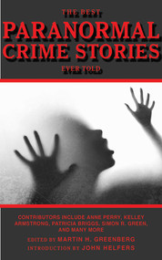 The Best Paranormal Crime Stories Ever Told by Martin H. Greenberg, John Helfers, 9781616081195