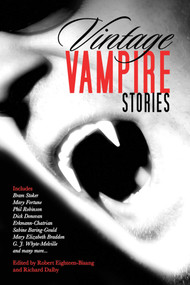 Vintage Vampire Stories by Robert Eighteen-Bisang, Richard Dalby, 9781616082345