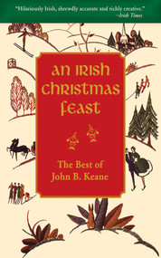 An Irish Christmas Feast (The Best of John B. Keane) by John B. Keane, 9781616084301