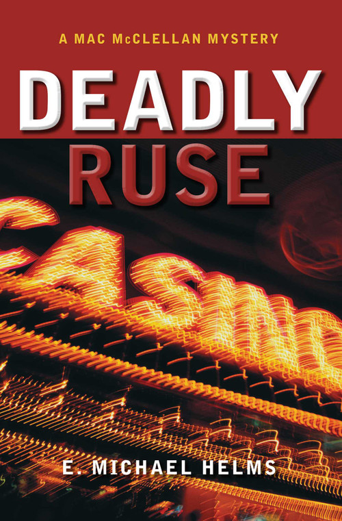 Deadly Ruse (A Mac McClellan Mystery) by E.Helms Michael, 9781616140090