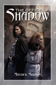 The Office of Shadow by Matthew Sturges, 9781616142025