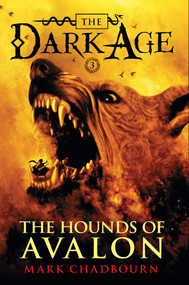 The Hounds of Avalon by Mark Chadbourn, 9781616142032