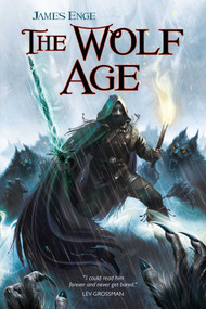 The Wolf Age by James Enge, 9781616142438