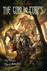 The Goblin Corps by Ari Marmell, 9781616143770