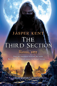 The Third Section by Jasper Kent, 9781616145316