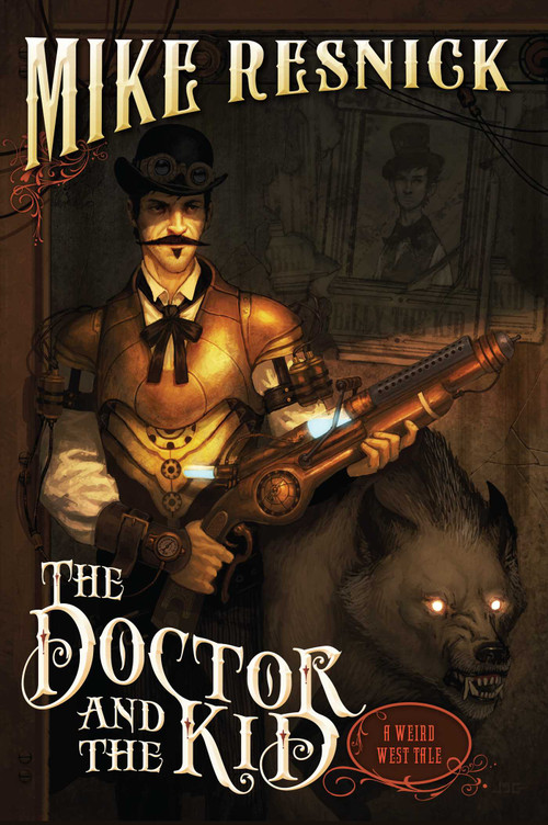 The Doctor and the Kid by Mike Resnick, 9781616145378